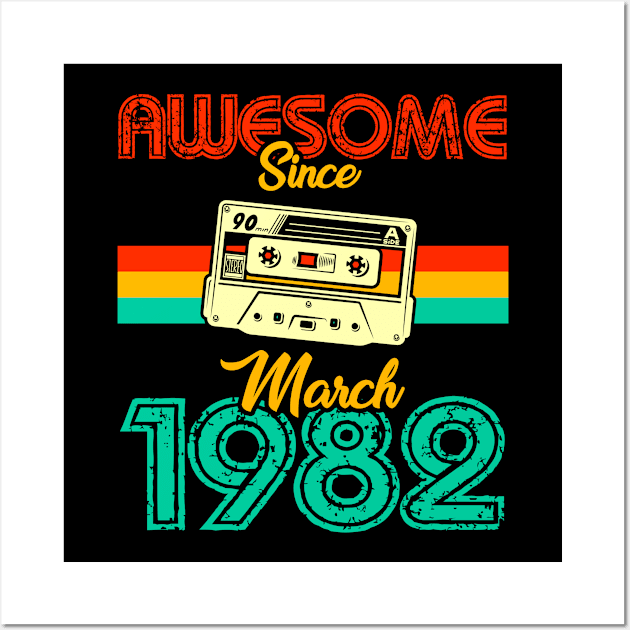 Awesome since March 1982 Wall Art by MarCreative